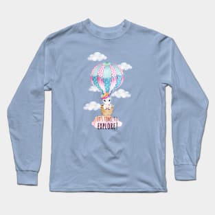 It's time to explore! Long Sleeve T-Shirt